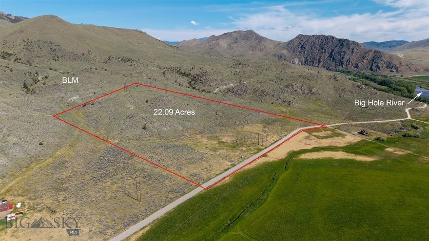 This 22.09 acre property is located a stone's throw from the banks of the lower Big Hole River and the Maidenrock fishing access near the small town of Melrose, MT. The blue ribbon Big Hole River is home to healthy populations of brook, rainbow and brown trout and is a serious fly fisherman's paradise.  In addition to fishing, the area provides year round outdoor activities including 4 wheeling, snowmobiling, hiking and an abundance of wildlife for hunting including deer, elk, antelope and moose.  This property includes a well, septic system and power and is ready for you to build your outdoor recreation dream home or cabin.  It also borders BLM land. OWNER WILL DO A CONTRACT FOR DEED WITH 10% DOWN AT 4% INTEREST. Call for more information today!