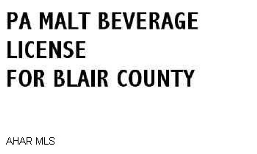 PA MALT BEVERAGE LICENSE FOR BLAIR COUNTY PA MALT BEVERAGE LICENSE FOR BLAIR COUNTY