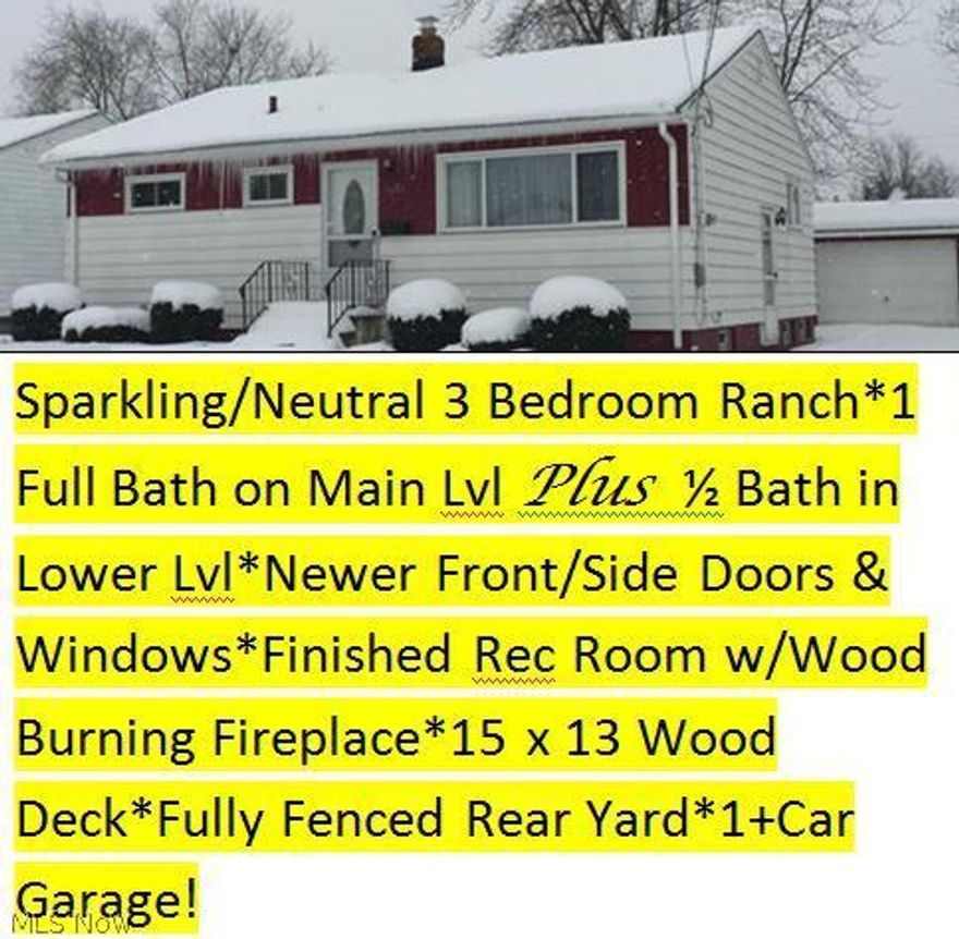 Sparkling Clean, Neutral "Pride of Ownership/Lovingly Maintained"!! Maintainance Free Aluminum Exterior*Newer Steel Main Entry Door with beautiful Oval Beveled Glass insert-5/2011*Newer Side Entry Steel Door*Living Room w/Picture Window & Crown Moldings*Mostly Newer Windows Throughout*Kitchen with Dishwasher-9/2008 & Gas Stove TO STAY--(TWO Refrigerators, Negotiable), Stainless Steel Sink*Full Hall Bath with Tub Surround, trimmed in Ceramic Tile, vinyl flooring*13x10 Spacious Eat-In Kitchen*Per Owner, Living Room & Bedrooms with Hardwood Floors*2 bedrooms with Ceiling Fans & Corner Windows--Light & Bright, 3rd Bedroom with Slider to Deck*Furnace-7/2000, Hot Water Tank-7/2001, Roof-4/2004, Gutters 2/2011, Exterior Front Steps-7-2002, Washer-8/2006, Chimney Cleaned 10/2012, 24x10 Rec Room with Built Ins & Wood Burning Fireplace installed 2/1978 & 1/2 Bath*Basement with Glass Block Windows*Newer Sewers 20 years ago*15x13 Wood Deck Refinished-10/2014 with double entry stairs*Fully Fenced R