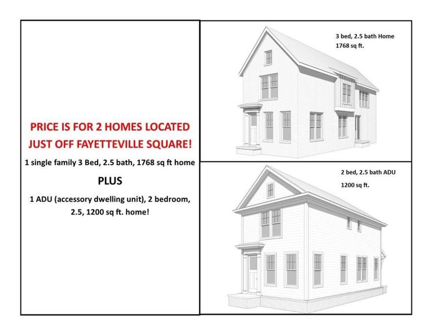 Rare opportunity to own not one, but 2 homes just off the Fayetteville Square!!  Property will have a 1768 sq ft, 3 bed, 2.5 bath home in front with a detached 1200 square ft. 2 bed, 2.5 ADU in back.  Property is walking distance to The Square, Farmers Market, Dickson St, Walton Arts center, state of the art Public Library, shopping, coffee shops, and several Fayetteville staple restaurants including Hugo's, Feed & Folly, Cheers, Atlas, Tula, Vetro 1925, Taste of Thai, Tiny Tim's Pizza and several more! Easy bike or commute to the University of Arkansas, Razorback Stadium, Bud Walton Arena (The Basketball Palace of Mid-America) & Baum Walker. Both homes feature Hardwood Floors throughout, quartz counter tops, gas range, open layout, low E Windows, cased windows, and so much more! Don't miss out on this rare opportunity to own 2 amazing homes right in the middle of Downtown Fayetteville!  Perfect opportunity to live in one, a rent out the other.
