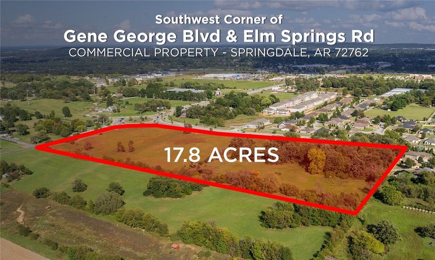 17.8AC at the SW corner of Elm Springs Road and Gene George Blvd with
approximately 670’ of Elm Springs Road frontage and 1370’ of Gene George Blvd frontage at
the north end of the Springdale Care Corridor.