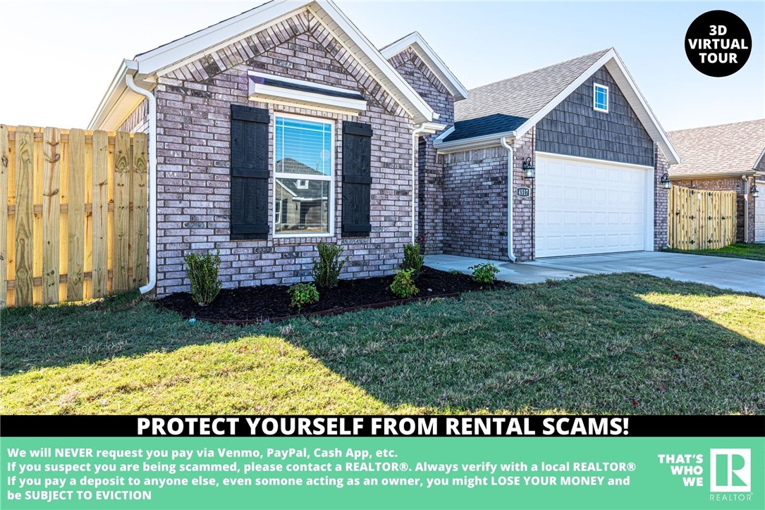 AVAILABLE NOW! ACCEPTING APPLICATIONS! Built in 2020 this all brick 3 bedroom 2 bathroom home is located near parks, schools, shopping, eateries, I49, and minutes away from the University of Arkansas! This home features an open floor plan with granite countertops and stainless steel
appliances. Cozy up to the gas log fireplace in the living room or check out the extended patio out back.
*Tenant responsible for all utilities and lawn maintenance.