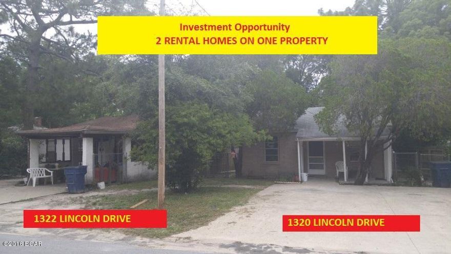 Great Investment Opportunity in the heart of Panama City.  Two Homes on one lot that are currently rental properties. 1320 Lincoln Drive and 1322 Lincoln Drive.  These are both single family detached homes (stand alone) and not attached. Both homes are 2 bed 1 bath with nice back yards. Please do not  approach or disturb the tenants without an appointment with your agent.