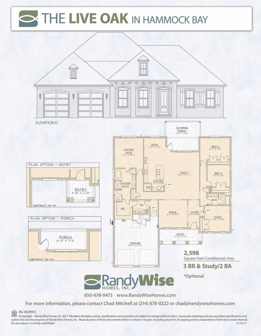 Please call Chad Mitchell with Randy Wise Homes for any questions. Barry Stanley with First Florida or Amy Harvell with Mortgage One preferred lenders.