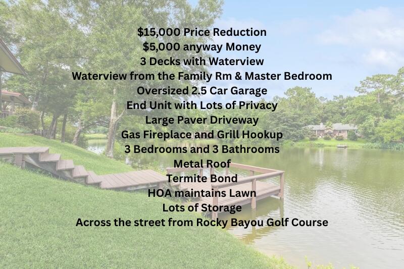 Seller is offering $5,000 for Buyer Closing Costs. Lakefront Luxury Awaits at Rocky Bayou Country Club Estates. Discover the perfect blend of elegance and tranquility in this stunning end-unit villa on Lake Henderson. Enter the home through your own private courtyard. Tucked away in a quiet cul-de-sac, this home offers tranquil water views from the main living area and master bedroom, creating an atmosphere of pure relaxation. Step inside to find new hardwood flooring and carpet on the main floor, complemented by soaring vaulted ceilings. Windows flood the space with natural light. The gas fireplace provides warmth and charm, while the kitchen's office alcove offers a peaceful spot to take in the surrounding scenery.The master suite is a true retreat, featuring a whirlpool tub, large walk-in shower, skylights, and walk-in closet.
Outside, embrace lakeside living with 3 decks and a terraced hill with paver steps leading to the lake. Enjoy effortless entertaining with a natural gas hookup for your grill, plus a shared dock for easy lake access.
The spacious 2.5-car garage and ample storage ensure all your needs are met, while the HOA-maintained lawn keeps the property pristine year-round.
With a 2022 inspection confirming 25 years of remaining life on the metal roof, a termite bond in place, and a desirable location in Rocky Bayou Country Club Estates, this villa offers the ideal opportunity to live a life of leisure on the lake.
Make this lakeside dream your reality today!