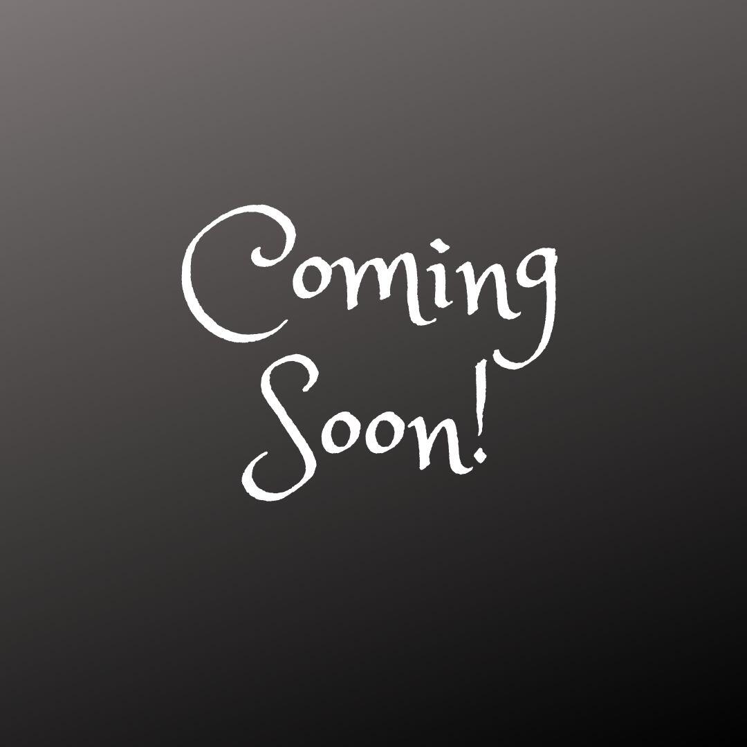 Coming Soon!
