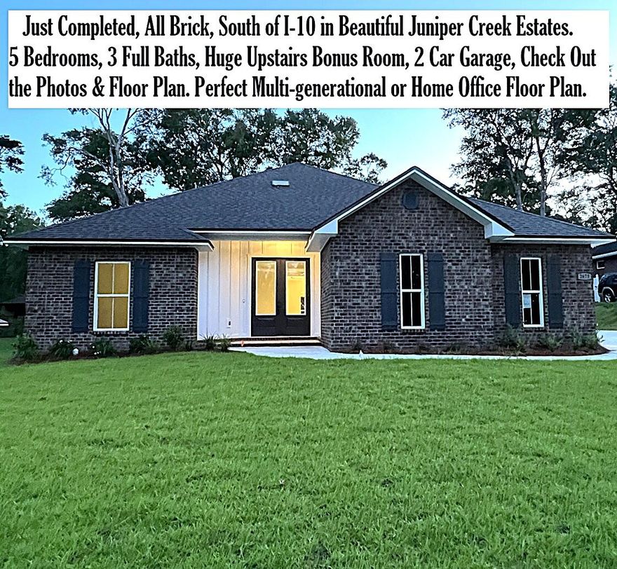South of I-10 Located in the Beautiful Community of Juniper Creek Estates with County Property Taxes. Be the 1st to live in this BRAND NEW 2025 Brick Home. FLOOR PLAN and PHOTOS ARE ATTACHED. Perfect for MULTIGENERATIONAL Living or HOME OFFICE, HUGE UPSTAIRS BONUS Room Plus 5 Bedrooms & 3 Full Baths Downstairs. Oil Rubbed Bronze Finishes, QUARTZ Counter-Tops, STAINLESS Appliances Installed, ISLAND RANGE HOOD, Slide-In Range, MICROWAVE, Dishwasher, UNDER & OVER CABINET LIGHTING, Single Bowl Apron Sink, WALK-IN PANTRY with CUSTOM WOOD Shelving. MASTER SUITE - Private French Door Rear access to the Back Porch. Tray Ceiling with Stacked Crown Molding & Rope Lighting, Ceiling Fan, CUSTOM WALK-IN TILED SHOWER with Oversized Recessed NICHE- Freestanding SOAKING TUB, with TILE SURROUND, 2 Separate Quartz Top Vanities, Walk-in Closet with Custom Built Wood Shelving combined with Vented Shelving, Private Water Closet. Over 2500 Square Foot of Vintage Gray Porcelain Tile on the First Floor with Carpet upstairs. 8 Foot French Door Entry. 2 Car Side Entry Garage. ALL BEDROOMS Have Walk-in Closets and Ceiling Fans. BUILDER PAYS MOST CLOSING COST, ASK FOR DETAILS. No City of Crestview Property Taxes. Mechanical and Other Information: AstroGuard Hurricane Fabric for Windows & Doors is Included with this Home. SPRAY FOAM ATTIC INSULATION. The Yard has a Sprinkler System Installed. CHECK OUT ALL THE PHOTOS FOR MORE INFORMATION AND DETAILS.  