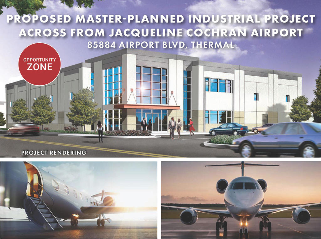 19.5 acres across from Jacqueline Cochran Regional Airport, with 43,500 aircraft operations in 2023. Jacqueline Cochran Regional Airport is currently exploring the possibility of adding commercial air service and cargo service to the facility. Conceptual plans for 392,880 SF industrial building and 300,110 SF state-of-the-art four building master-planned industrial project with dock high loading & large yards (see page 3). Utilities in street. Approx. 13,800 cars/day on Hwy 111. New interchange at Airport Blvd & Expressway 86. Three miles to The Thermal Club, a private high end race track. Across from Desert International Horse Park.