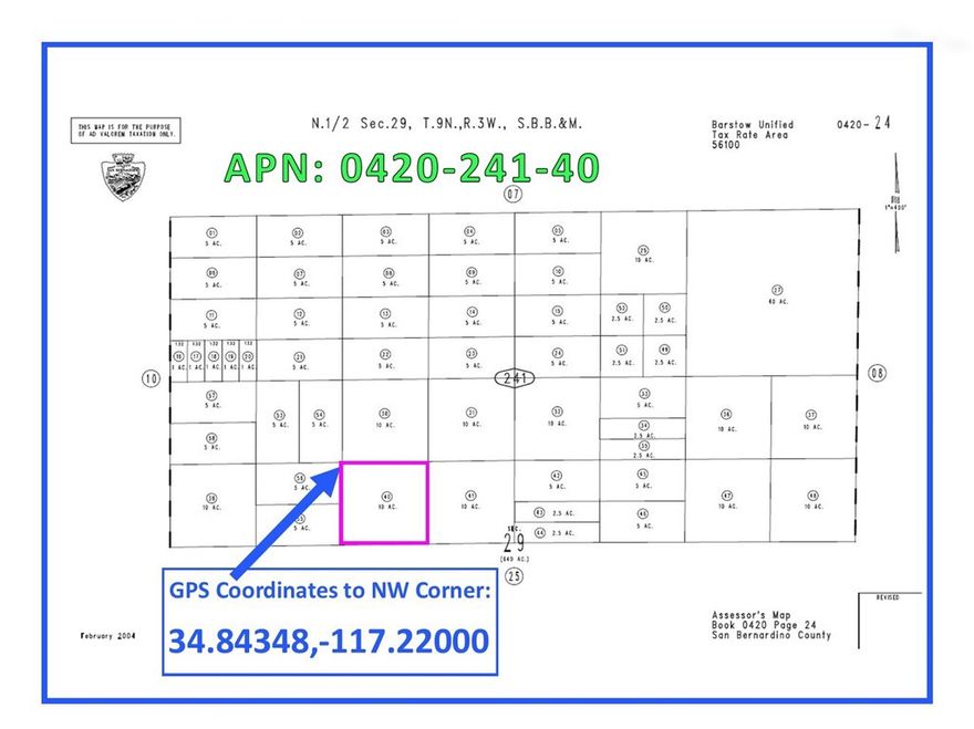10 Acres (APN: 0420-241-40) GPS: 34.84348, -117.22000 The property is located near Barstow, CA approx 1 mi West of the BNSF 'BIG' project. This property lies within the unincorporated area of the San Bernardino County within the 'Resource Conservation (RC)' zoning. According to the County this land use designation zoning district provides for open space and recreational activities and single family homes. Some of the other permitted uses include; crop production, orchard, vineyard, produce stand and a licensed residential care facility. Nestled at the crossroads of major highways—Interstate 15, Route 66, and Highway 58—Barstow stands as a pivotal destination, aptly earning its nickname as the 'Crossroads of the Desert.' Beyond its charm as a stopover for travelers, Barstow is poised for an exciting future with the groundbreaking BNSF Barstow International Gateway (BIG) project. This transformative initiative positions the city as a key logistics hub, bringing economic growth and new opportunities to the region which will only be 1 mile east of the property. This property does not yet have an address. While the boundary lines on the map offer a glimpse, they are only approximate. A Buyer should verify boundaries, zoning and utilities, ensuring every aspect aligns with their vision for the property.