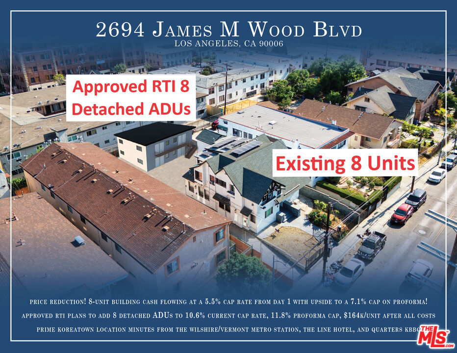 8-unit building cash flowing at a 5.5% Cap Rate from day 1 with upside to a 7.1% Cap on Proforma! Approved RTI plans to add 8 detached ADUs in the back parking lot to achieve an incredible 10.6% Current Cap Rate, 11.8% Proforma Cap, and only 164k/unit after taking into account all the construction costs (~680k assuming $250/SF). Large 6,770 SF R4 Lot with TOC Tier 3 designation for future development potential. 5 units have been renovated and boast updated cabinets, flooring, kitchen, bathrooms, exterior improvements, newer roof, and more. Prime Koreatown location just minutes away from the Wilshire/Vermont Metro station as well as many hip neighborhood attractions, restaurants, bars, and shops such as The Line Hotel, Quarters KBBQ, Calic Bagels, H-Mart, Wi Spa, KURVE on Wilshire ($300M 644-unit luxury high-rise development) and many more.