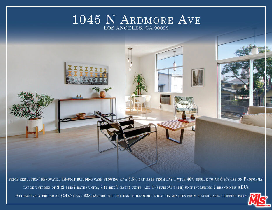 Price Reduction! Renovated 13-unit building cash flowing at an amazing 5.5% Cap Rate from day 1 with 40% upside to an 8.4% Cap on Proforma! Attractively priced at only $342/SF and $284k/door with a large unit mix consisting of 3 (2bed/2bath) units, 9 spacious (1bed/1bath) units, and 1 (studio/1bath) unit. Majority of the units (7) have been renovated including 2 brand-new attached ADUs. Amenities include gated entry, communal laundry room, large balconies, large patios, as well as 9 parking spaces (4 of which have not been officially assigned and maybe rented for additional income). Many units boast updated cabinets, flooring, lighting, bathrooms, and significant exterior improvements including soft-story retrofit. Prime East Hollywood location just minutes away from the Vermont/Santa Monica Metro station, Silverlake, Hollywood, West Hollywood as well as many hip neighborhood attractions, restaurants, bars, and shops such as Hollywood Walk of Fame, Griffith Observatory, Cara Hotel, Saffy's Restaurant, Courage Bagels, and many more.