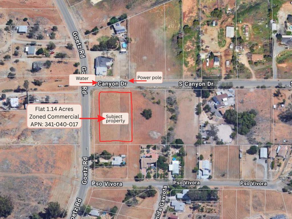 Zoned Commercial and perfectly positioned on the corner of Goetz Rd & S Canyon Dr, this flat and fully usable 1.14-acre parcel offers exceptional visibility in a rapidly developing area of Menifee. Utilities are available at the street, with a sewer connection expected soon. Just minutes from major freeways, Lake Elsinore, Canyon Lake, and a variety of recreational activities—including water sports, hiking trails, a nearby country club, restaurants, and shopping—this location blends accessibility with lifestyle appeal. Ideal for a range of businesses such as a bakery, outdoor vendor plaza, equipment sales, or a neighborhood grocery store, this lot is a fantastic opportunity for both owner-users and investors. Bonus: The seller is open to a potential trade involving a residential property—perfect for those looking to exchange into a strategically located commercial site. Buyers to verify all zoning and permitted uses with the City of Menifee.