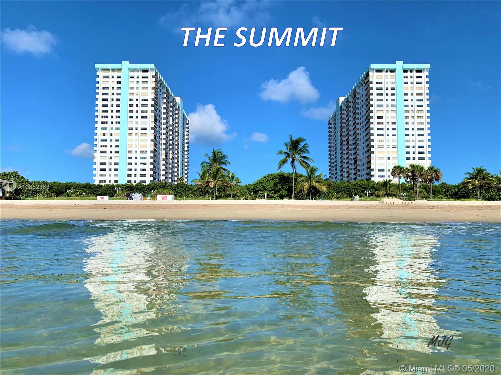 INCREDIBLE OCEAN AND INTRACOASTAL VIEWS! THIS UNIT HAS 2 LARGE MASTER BEDROOMS, SPLIT PLAN, EACH WITH FULL BATHS AND WALK-IN CLOSETS. LARGE LIVING AND DINING ROOM, EAT-IN KITCHEN, WASHER/DRYER, ONE DEEDED PARKING SPACE, CABLE TV, WIFI, AND EXTRA STORAGE SPACE. AMENITIES INCLUDE 2 HEATED SWIMMING POOLS, 2 LIGHTED TENNIS COURTS, FITNESS ROOMS, BILLIARD & CARD ROOMS AND RESTAURANT ON POOL DECK. THE SUMMIT IS SITUATED ON HOLLYWOOD BROADWALK AND IS STEPS TO RESTAURANTS &
ENTERTAINMENT. PROPERTY IS READY FOR OCCUPANCY