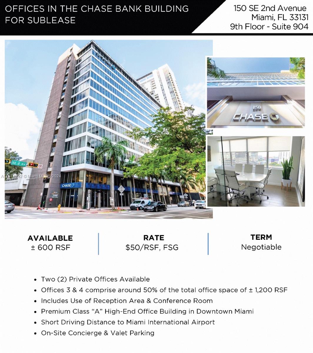 Sublease opportunity at Chase Bank Building in Downtown Miami. 600 SF asking $2,500.00 per month Full Service plus 3% Sales Tax. Flyer Attached.
Two (2) Private Offices Available
Offices 3 & 4 comprise around 50% of the total office space of ± 1,200 RSF
Includes Use of Reception Area & Conference Room
Premium Class “A” High-End Office Building in Downtown Miami
Short Driving Distance to Miami International Airport
On-Site Concierge & Valet Parking