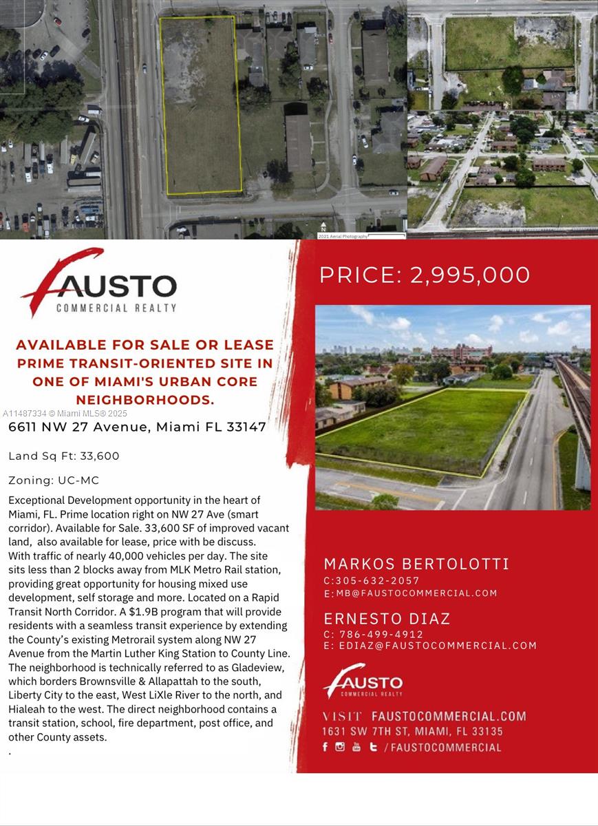 Exceptional Development opportunity in the heart of Miami, FL. Prime location right on NW 27 Ave (smart corridor). Available for Sale. 33,600 SF of improved vacant land with traffic of nearly 40,000 vehicles per day. The site sits less than 2 blocks away from MLK Metro Rail station, providing great opportunity for housing mixed use development, self storage and more. Located on a Rapid Transit North Corridor. A $1.9B program that will provide residents with a seamless transit experience by extending the County’s existing Metrorail system along NW 27 Avenue from the Martin Luther King Station to County Line.
The neighborhood is technically referred to as Gladeview, which borders Brownsville & Allapattah to the south, Liberty City to the east, West LiXle River to the north.