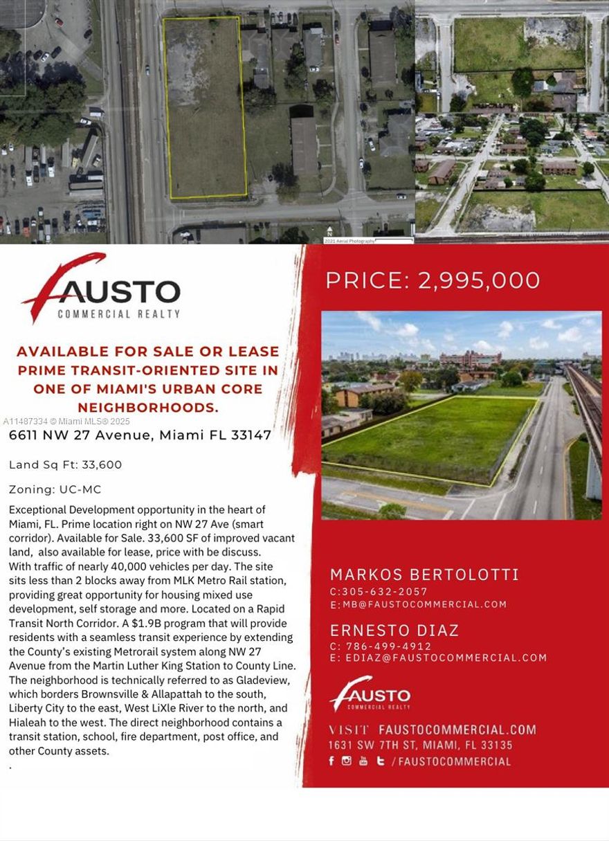 Exceptional Development opportunity in the heart of Miami, FL. Prime location right on NW 27 Ave (smart corridor). Available for Sale. 33,600 SF of improved vacant land with traffic of nearly 40,000 vehicles per day. The site sits less than 2 blocks away from MLK Metro Rail station, providing great opportunity for housing mixed use development, self storage and more. Located on a Rapid Transit North Corridor. A $1.9B program that will provide residents with a seamless transit experience by extending the County’s existing Metrorail system along NW 27 Avenue from the Martin Luther King Station to County Line.
The neighborhood is technically referred to as Gladeview, which borders Brownsville & Allapattah to the south, Liberty City to the east, West LiXle River to the north.