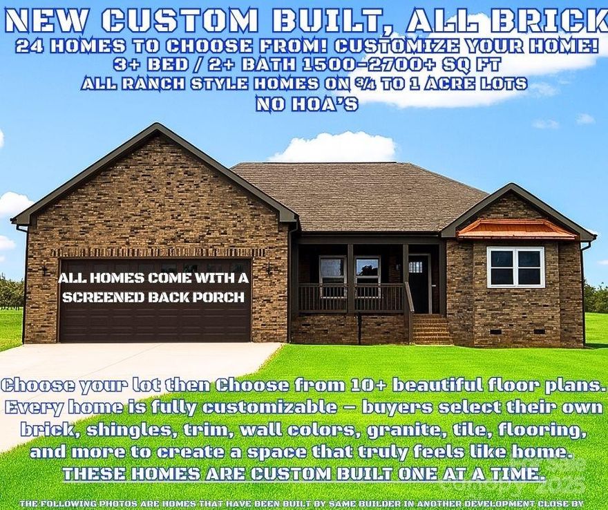 If you are looking for a brand-new home, YOU MUST see these ALL-BRICK CUSTOM Homes in person! 
In the heart of Lincoln County waits a custom brick masterpiece! Thoughtful design and comfortable luxury where meticulous craftmanship meet comfortable living. This home is a testament to attention to detail, offering a haven of tranquility and charm. As you step inside; you'll find yourself enveloped in a world where every detail has been carefully crafted for a truly exceptional living experience. The moment you enter, the thoughtful design of this home becomes evident. An open floor plan seamlessly connects the living spaces, creating a sense of flow and cohesion. The heart of this home lies in its stylish kitchen, modern appliances, ample counter space and tasteful finishes make it a chef's dream. One of the highlights of all these homes is the screened in porch, these outdoor sanctuaries invite you to unwind and enjoy the fresh country air in a setting of unparallel tranquility. Known for its close-knit community and scenic surroundings, provides a serene backdrop for this home. 
24 Lots (at least .75 acre) lots available in this brand-new subdivision, some lots are one acre (approximately). Choose any lot and floor plan. Photos in this listing and the other listings are photos of other homes builder has built already. All photos represent the quality of these homes. Customize how you like, choose your brick color, shingles, trim, wall color, bathroom tile, all cabinet colors and floor colors, etc.  Street and parcel # will change once road is put in and addresses are assigned.
From Lincolnton, travel 27 West through town, left onto Hwy 182, approximately 3 miles, left onto George Brown Rd Crouse, neighborhood is on left, you will see sign. These homes will not show up in GPS as of list date. 
To locate this new subdivision using GPS type in 947 George Brown Rd. Crouse NC. This address is a church beside the new development, Subdivision is right in front of Moose Gantt Trail, Crouse