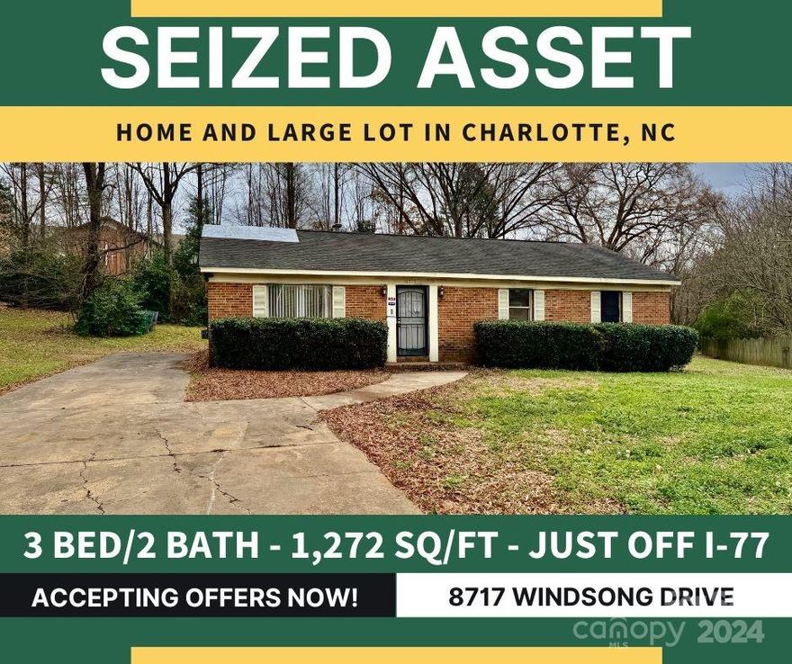 NOW SELLING VIA SWICEGOOD SEIZED ASSETS. Welcome to 8717 Windsong Dr, a delightful single-story brick home in the heart of Charlotte, NC. This 3-bedroom, 2-bathroom residence boasts 1,272 sq/ft of comfortable living space on a spacious 0.49-acre lot. The home's exterior exudes timeless appeal, while inside, you'll find a warm and inviting layout perfect for both relaxing and entertaining. The generously sized backyard offers the perfect mix of open space and privacy with a partially fenced-in area—ideal for outdoor gatherings, gardening, or pets to roam. With nearly half an acre to enjoy, the possibilities are endless! Located with convenient access to I-77, this property offers an easy commute and proximity to shopping, dining, and entertainment. Don’t miss this opportunity to own a charming home with plenty of room to grow! HOME IS SOLD "AS-IS" and is in need of updates and repairs due to a tree falling on the house.