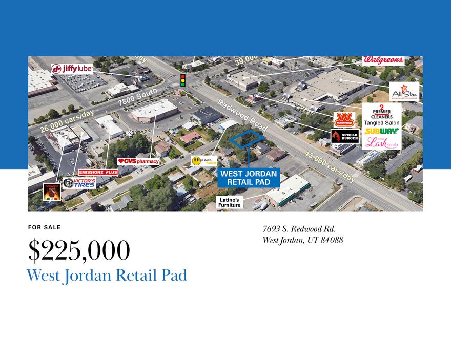 West Jordan Retail Pad is a 0.19 AC improved land for sale. This parcel is zoned as CC-F (City Center-Frame) and has easy access from Redwood Road. Additionally, this land is located on Redwood Road and 7700 South in West Jordan which boasts an average daily travel of 43,000 vehicles per day on Redwood Road. While the information contained herein has been obtained from what are believed to be reliable sources, the same has not been verified for accuracy or completeness. Listing Agent and listing brokerage accepts no responsibility or liability for the information contained in this listing. Any interest partly should conduct an independent investigation to verify the information contained herein.