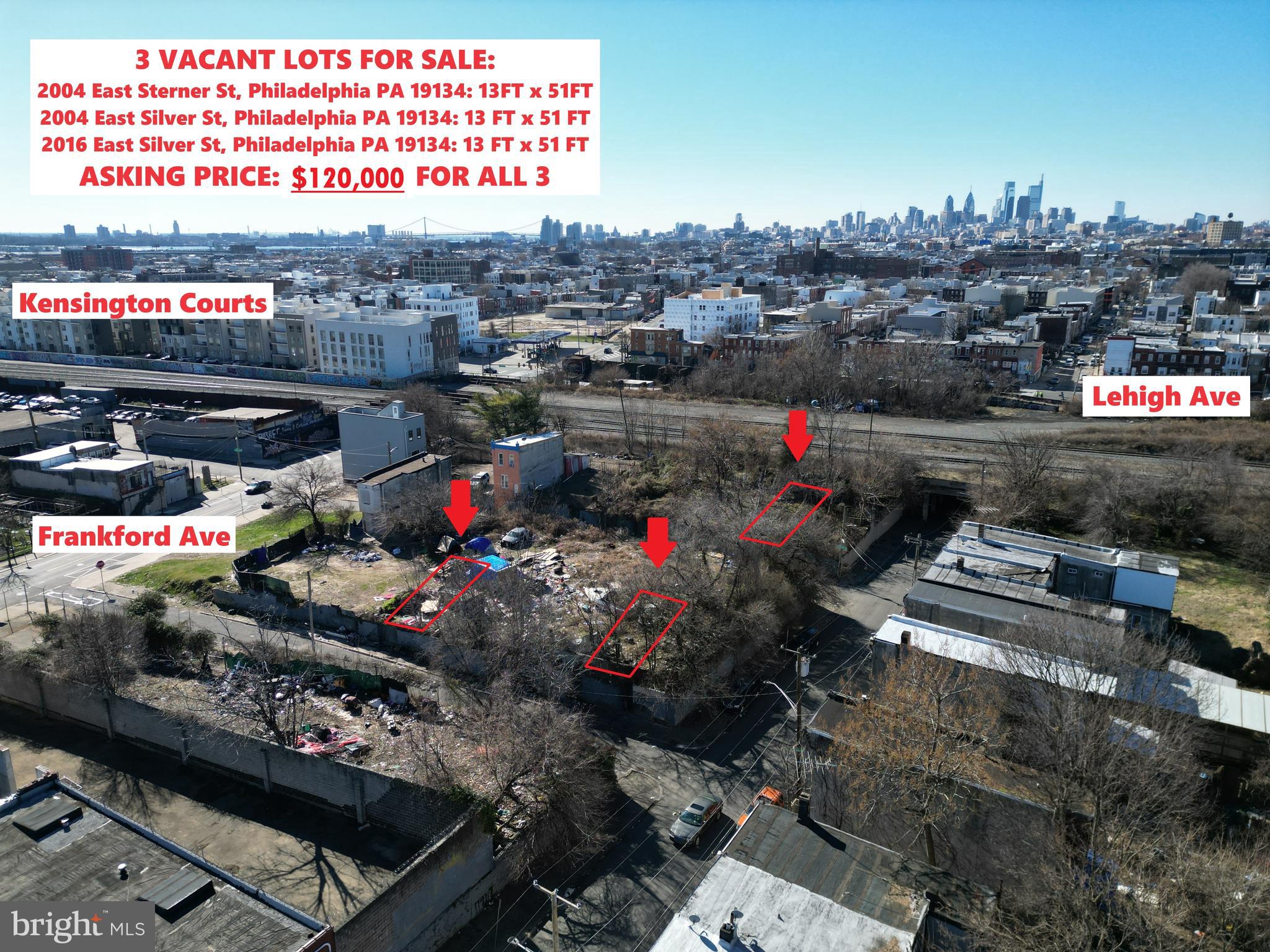 3 Lot Package Available @ Frankford Ave & Lehigh Ave
2004 East Sterner St, Philadelphia PA 19134 (13 FT X51 FT) - RSA5 ZONING
2004 East Silver St, Philadelphia PA 19134 (13 FT X51 FT) - RSA5 ZONING
2016 East Silver St, Philadelphia PA 19134 (13 FT X51 FT) - RSA5 ZONING
All on the same two blocks, less than a few hundred feet from the massive new construction development; Kensington Courts. In a rapidly changing and improving area, right off the main corridor of Frankford Avenue. A few hundred feet away from the highly sought after 19125 Zip Code. This a great investment to buy and wait, or to buy - get plans to build (3) new construction 3-story townhomes with roof decks featuring unimpeded views of the Philadelphia skyline and the Ben Franklin Bridge. There are numerous new construction projects underway close by to each of the 3 lots.
Asking Price: $120,000 for all (3) MUST BUY ALL !