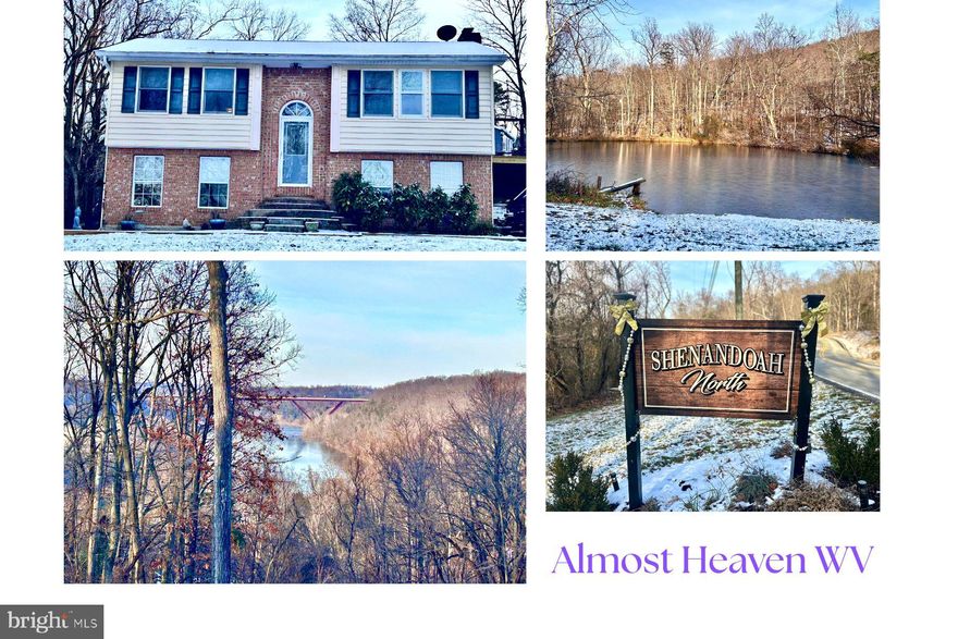 There’s a reason West Virginia is called Almost Heaven—and you’ll echo that sentiment the moment you arrive at this remarkable home, showcasing breathtaking views of the Shenandoah River framed by the majestic Blue Ridge Mountains. Beyond the scenery, this property offers an exceptional blend of privacy, functionality, and convenience, tucked within a small, peaceful subdivision with no active HOA and set on over 2 glorious acres with Shenandoah River access.   As you enter the community, you’re greeted by a charming pond complete with a gazebo and grill for residents to enjoy. Just minutes later, you arrive at the home, welcomed by a convenient circular driveway and generously spaced neighboring homes that create a truly private, serene setting.  Inside, the home features 3 bedrooms and 2 full baths. The kitchen is both stylish and functional, offering stainless steel appliances, granite countertops, ample cabinetry, and a pantry to meet all your storage needs. The living room is nicely sized and filled with natural light, while a separate dining area with French doors opens to a screened porch—perfect for indoor-outdoor living.  The fully finished lower level adds even more living space, highlighted by a striking brick fireplace with a generous hearth and thoughtfully designed wood storage. Two additional bedrooms and a full bath are located on this level, along with convenient exterior access.  Outside, the property continues to impress with a large two-car detached garage, and additional storage sheds.  The recently enhanced deck offers endless opportunities for entertaining or simply unwinding while taking in the spectacular views.  Ideally located just minutes from the Virginia line for commuters, this home is also a short drive to Charles Town amenities, including shopping, schools, and Hollywood Casino, and is only a stone’s throw from historic Harper's Ferry National Historical Park, River Riders, and charming local shops and boutiques.  With so much to love, you may never want to leave. Schedule your private tour today to experience this phenomenal property and explore its endless possibilities.