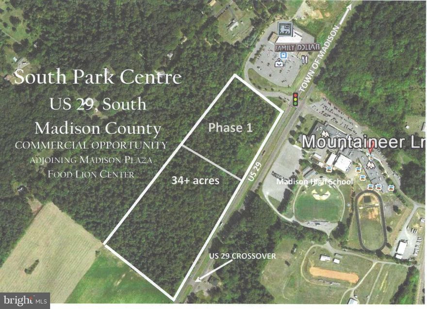 Commercial Opportunity adjoining Madison Plaza Food Lion Center.  Exceptionally well located land parcels with public utilities available.  Development plan has all the approvals for a business park with future uses including restaurants, office, retail and service businesses.  The property is located at a traffic light across US 29 from the Madison County High School and the southern crossover.  Each parcel will be served by a road developed to VDOT specifications, septic, public water and underground electric.  Road and utility work is scheduled to be completed in early May 2020.