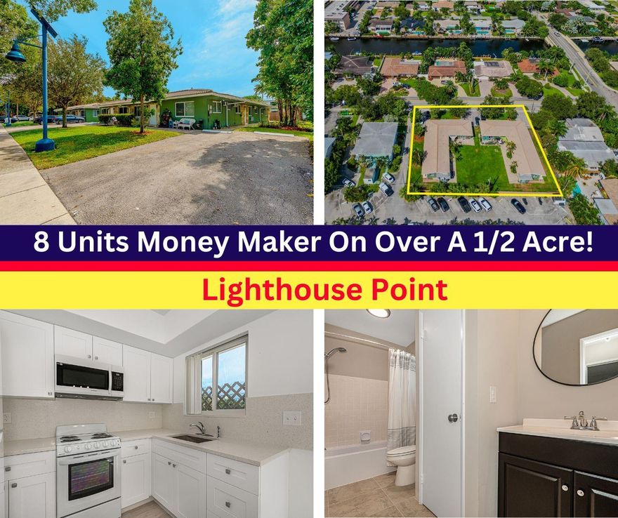 Fantastic Find In The Heart Of Lighthouse Point, 8 Updated Units On Over 1/2 Acre East Of Us-1. Surrounded By Multimillion Dollar Residential Properties. Get Ready To Make Some Income! Located Minutes To Sandy Beach And Vibrant Shopping, This Property Is Ideal For Air Bnb And Or Vacation Rentals. All Units Have Hurricane Impact Windows, Doors, Updated Kitchens & Tile Flooring Throughout. Each Building Consist Of One Large 2 Bedroom 1 Bath & Three Spacious 1Bed 1Bath. Both Buildings Also Have Coin Laundry For Additional Income. !!Bonus!! We Also Have Another 8 Unit Building A Few Block Away, 2131 NE 40th Ct. See Attachment And Or Call Broker For Details. Lets Make A Deal Buy All 16!!