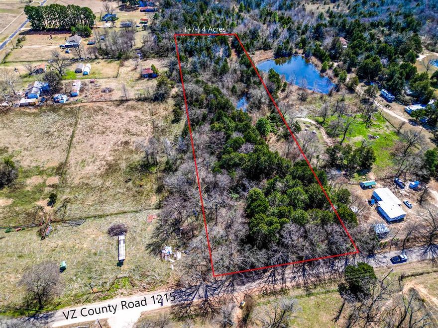 Here it is! Don't miss this four (4 + or -) unrestricted acres located a short distance and with easy access to I-20 and Canton ISD. This wonderful rectangle piece offers a small stock tank and plenty of trees to choose from as you decide where to put your home, cabin or manufactured home.  The property has approximately 200 l.f. of road frontage.  Septic is required outside of Canton city limits.