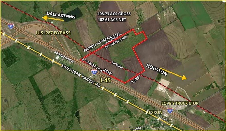 I-45 FRONTAGE in the path of southerly growth of Dallas, Tx. and on the I-45 corridor to Houston. 30 minutes south of Dallas and about 10 minutes south of Ennis, Texas. A few minutes south of the Dallas Intermodal Union Pacific hub. Also, near the US 287 Bypass which connects I-45 to   I-35 at Waxahachie. Frontage on two sides.  The Average Daily Traffic count is about 58,710.  108.73 gross acres per survey  and 102.81 net acres. About 2,500 feet of frontage on I-45 and about 3,000 feet of frontage on Section House Road. Located one half mile north of the Love's truck stop intersection. . There is a 10 inch water line and a 6 inch line per Rice Special Utility District with plans for an additional 8 inch line along the I-45 frontage.  Current Zoning is a mostly residential with some general commercial.  The land is currently in pasture and cropland. Buyer must verify all information provided.