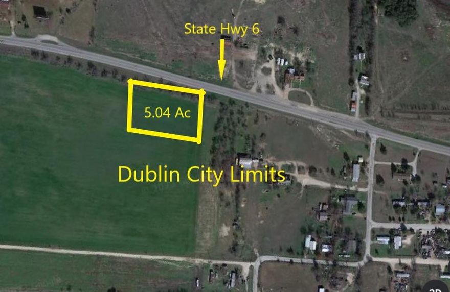 Prime commercial-retail property on State Hwy 6 in Dublin city limits. Water, electricity available. Zoning and plat approved by City of Dublin. TXDOT access applied for and preapproved for ingress and egress. Excellent location for retail, medical, professional etc. See Transaction Desk for survey. Dublin, pop.3600, is a growing area 24 miles SW of the home of Tarleton State University, Stephenville Texas. Enrollment 14,000. Additional 5 acre commercial-retail property is also available north of this property at corner of US Hwy 377 and State Hwy 6. Excellent vehicle-truck traffic. Intersection of North-South state highway and East-West US Hwy.