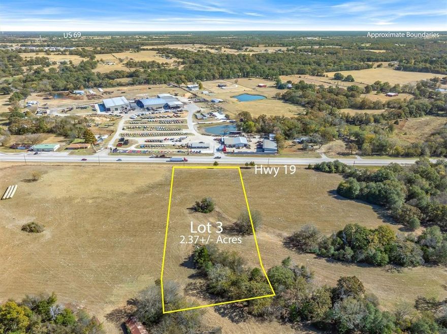PRIME 2.37± ACRE COMMERCIAL LOT IN EMORY, TEXAS!
Exceptional commercial opportunity, for 2.37 acres of high-visibility Land, on State Highway 19, inside the expanding Emory city limits. This 2.37± acre tract (Commercial LOT#3) offers more than 185’ of frontage along State Highway 19, providing outstanding exposure and easy access for a wide range of commercial uses.
Recently zoned Commercial, with city utilities & services nearby, the property sits just over one mile from downtown Emory, along a major thoroughfare that captures consistent local & regional traffic. The location offers immediate development potential or long-term investment value in a market known for strong community pride and a welcoming small-town feel.
Emory continues to grow, supported by its position between Lake Fork & Lake Tawakoni and its proximity to the DFW Metroplex and Tyler—driving demand in tourism, retail, and local services. The Emory EDC is business-friendly & offers incentive programs to support new development.
Additional adjoining commercial tracts are available. Seller is open to flexible subdivision or combinations of lots to accommodate buyer site requirements, making this site well suitable for retail, local servicse, hospitality, or mixed-use development. The land is cleared, level, with sandy soil & this this lot has no flood plan. This exceptional location offers access from SH 19, poistioned with maximum expsure to suit your development needs. This high visibilty highway lot, boasts significant traffic counts on SH-19, & sits directly in the path to Emory & Lake Fork, for travelers coming from Interstate 20. Seller financing is available & with various lots offered from 2-6.9 acres (which can be combined) - options to suit your business needs are endless. Now is the perfect time to postion your business for success in Emory TX. Please download Overview map & Flyer or contact Listing Agent for more information. All lots contracted must be platted prior to Closing.