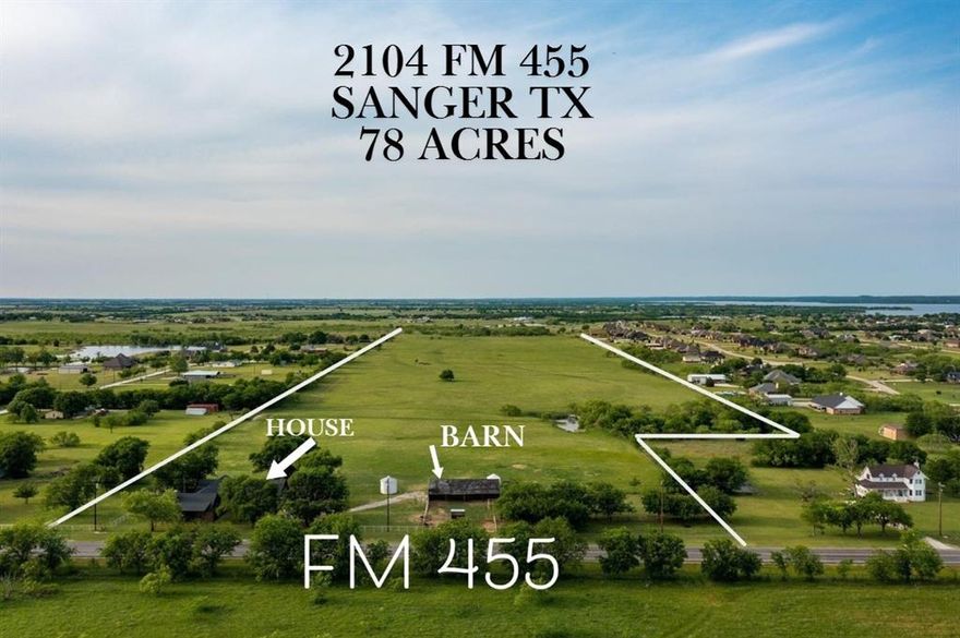 This extraordinary 78-acre property offers the perfect blend of rural tranquility and urban convenience with enormous potential for development. Sanger is developing fast, and the location is amazing if you are looking for a development project. It is conveniently located 2.3 miles from I-35, 2.2 miles from Lake Ray Roberts, and 1.3 miles from Sanger High School on FM 455. Ideal for a ranch or residential development. This property is a mostly remodeled farmhouse with over 3000 sq ft living space, featuring fenced pastures, 2 ponds, 4 bedrooms, 3 baths, electric and wood-burning fireplaces, a remodeled kitchen and bathroom, new paint, a barn, courtyard and a workshop with electric.