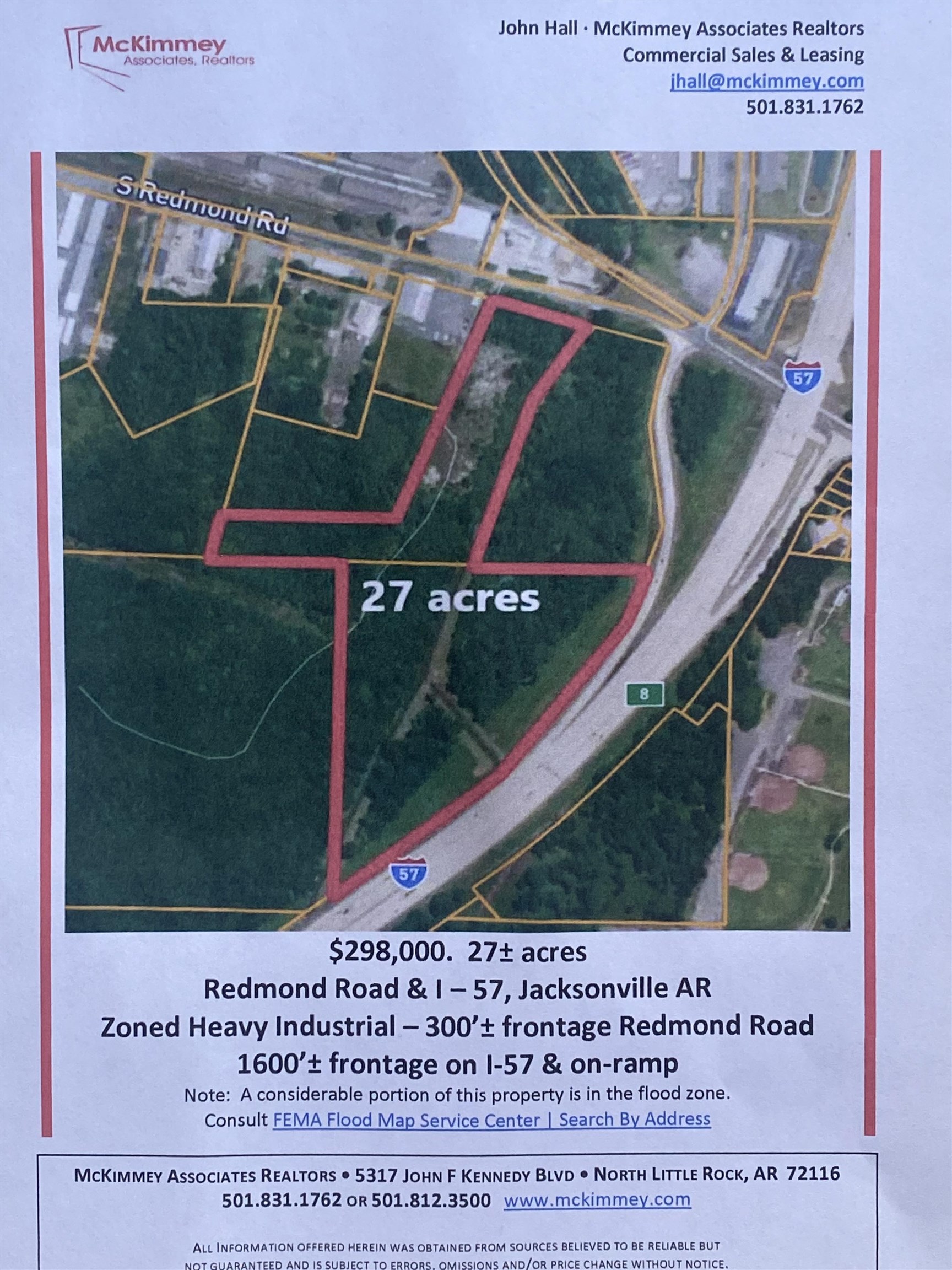 27 acres on Redmond Road, Jacksonville, AR with 300'+ frontage on Redmond Road and 1600' frontage on I-57. Most of the property is in the flood zone. Consult the FEMA flood map for a better understanding of the property.
