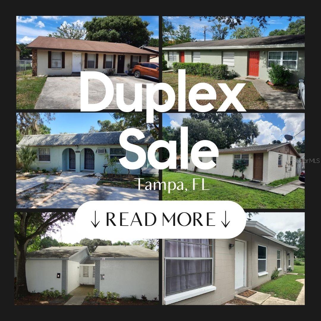 *UNDER CONTRACT - ACCEPTING BACK-UP OFFERS** INVESTOR ALERT - Exceptional Opportunity in Tampa!
Purchase SEVEN BLOCK CONSTRUCTION DUPLEXES comprising 14 units across 7 parcels. This unique property package features individual duplexes, each with its own parcel ID, offering the potential for separate sales in the near future, maximizing your investment potential.
With an annual actual gross income of $187,675 and an annual net income of $141,946 this portfolio ensures a compelling return on investment. All units are currently leased, providing a stable income stream. Please refrain from visiting the property or disturbing tenants.
The majority of the units (12 out of 14) consist of 2 bedrooms and 1 bathroom, while one unit boasts 3 bedrooms and 1 bath. Tenants are responsible for utilities. The properties are well-maintained, achieving full occupancy with a low vacancy rate, making it an ideal choice for workforce housing in Tampa's expanding suburbs.
There is ample room for improvement and updates, offering significant upside potential for rent increases. Don't miss this opportunity to capitalize on a strategically located and well-performing investment. Contact us today to schedule a showing or obtain additional operational documentation.
**SERIOUS INQUIRIES ONLY - Proof of Funds Required for Showings. The seller prefers selling the entire portfolio as a package but would sell 4 of the 7 together -10002 N 11th St 33612 (T3503491)2911 E 19th Ave 33605 (T3503484) 9406 N 13th St 33612 (T3503486) 9809 N Jasmine Ave 33612(T3503490)
