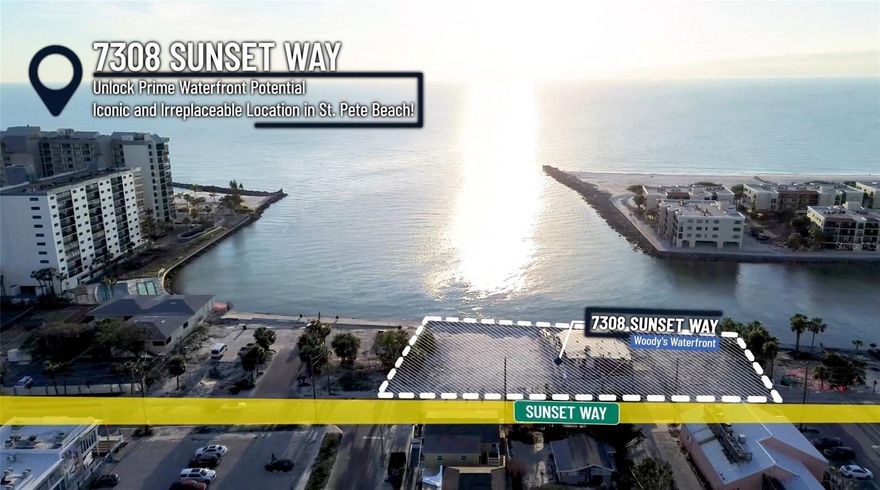 Under contract-accepting backup offers. Discover a rare opportunity to own an iconic piece of St. Pete Beach history at 7308 Sunset Way. This extraordinary property, spanning three separate tax parcels totaling 0.5 acres, sits on a picturesque waterfront setting that once housed the beloved Woody’s Waterfront Café. Whether you’re envisioning the revival of a local landmark or a completely new venture, this property offers boundless potential.

Listing includes a full 4COP liquor license, but real estate can be purchased separately.

This property is being sold as-is, offering a rare opportunity for a new owner to reimagine its future. After generations of successful operations as a local landmark, the recent hurricanes have rendered the site unusable, and ownership has made the difficult decision not to rebuild the once-iconic Woody’s Waterfront. This presents a blank slate for redevelopment in one of St. Pete Beach’s most sought-after waterfront locations, where vision and investment can bring a new concept to the site or revive the proven success of the waterfront restaurant and bar.

Property Highlights:

• Expansive 0.5-Acre Lot: With three distinct parcels, the property provides ample space for a range of development opportunities in a prime coastal location.

• Unparalleled Waterfront Views: Nestled along the water, the property offers breathtaking scenery, ideal for outdoor dining, entertainment, or other vibrant waterfront uses.

• Zoning Flexibility: Zoned for commercial use, this property is perfectly suited for a restaurant, retail, or other income-generating ventures. Connect with the City of St. Pete Beach’s Planning and Zoning Division to explore approved uses and tailored development possibilities.

• Historical Significance: Formerly a celebrated local gathering spot, the property may qualify for historic designation, unlocking potential grants, preservation incentives, and tax benefits through the City of St. Pete Beach’s Historic Preservation Board.

• Rebuild with Resilience: Located in a VE flood zone, this property offers an excellent opportunity to construct a hurricane-resilient, code-compliant structure while incorporating modern design elements to maximize safety and functionality.

Unmatched Location:

Situated in one of Florida’s most vibrant beach communities, 7308 Sunset Way offers easy access to the pristine Gulf beaches, a bustling local scene, and a steady flow of visitors year-round. Its prime location ensures maximum exposure and a built-in customer base for any commercial endeavor.

Your Vision, Unlimited Potential:

This property is a blank canvas waiting for the right owner to bring it to life. Whether you’re inspired to restore the legacy of Woody’s Waterfront Café or create a brand-new destination, 7308 Sunset Way is a once-in-a-lifetime chance to own a part of St. Pete Beach history and shape its future.

Don’t miss this opportunity to own a unique waterfront property with unlimited potential.