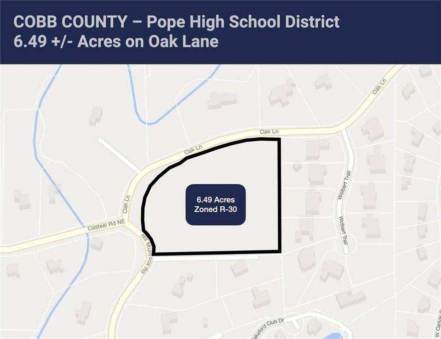 This prime property is now available in the highly sought-after Pope High School District. This parcel offers great potential for a custom or semi-custom home builder who is ready to take advantage of the limited supply of new home inventory in this district. The 6.49 acre property is located at 3650 Oak Lane, Marietta, GA 30062. The parcel is zoned R-30 in Cobb County, for 30,000 sq ft lots allowing a density of approximately 1.2 units/acre for about 8 lots. There is a sewer line and water line available to serve the property. See Marketing package for maps of these lines. The property has frontage along Oak Lane and Bill Murdock Road. The Schools are as follows: Tritt Elementary School (Great Schools Rating 9), Hightower Trail Middle School (Great Schools Rating 9), and Pope High School (Great Schools Rating 10). Asking Price: $2,400,000